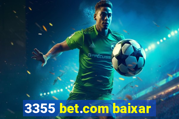 3355 bet.com baixar