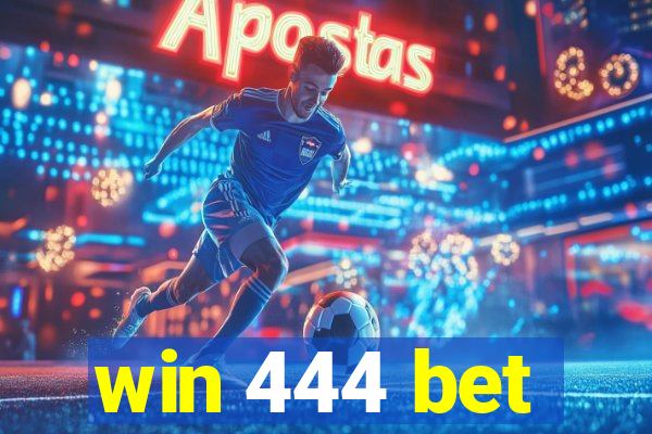 win 444 bet