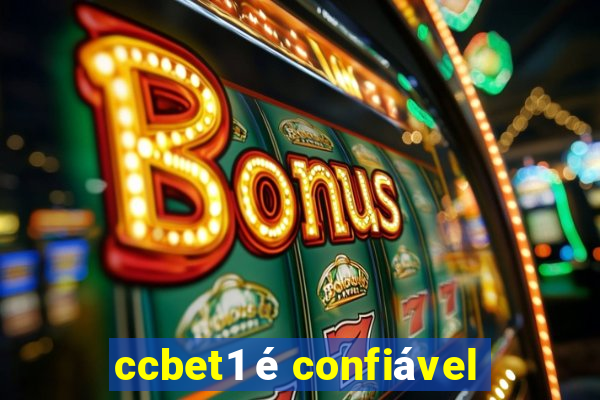 ccbet1 é confiável