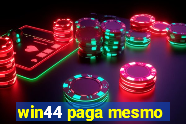 win44 paga mesmo