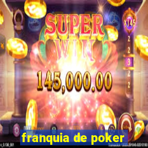 franquia de poker