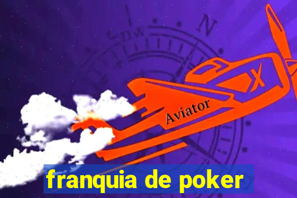 franquia de poker