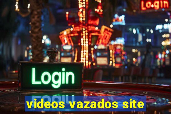 videos vazados site