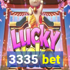 3335 bet