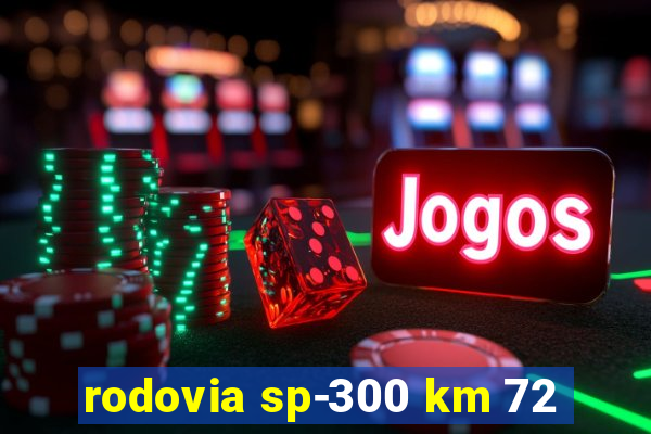 rodovia sp-300 km 72