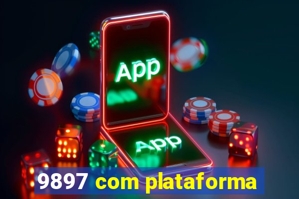 9897 com plataforma