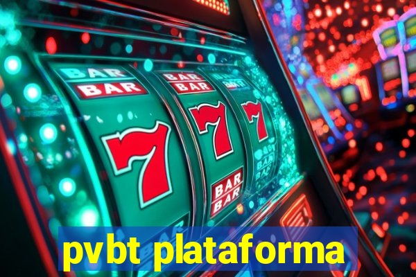 pvbt plataforma