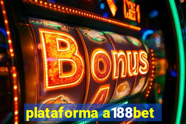 plataforma a188bet