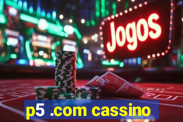 p5 .com cassino