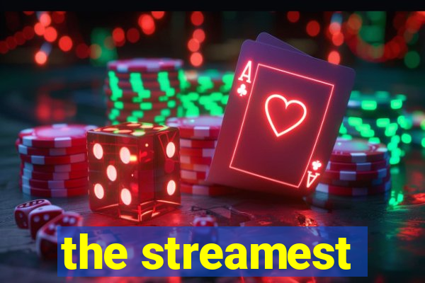 the streamest