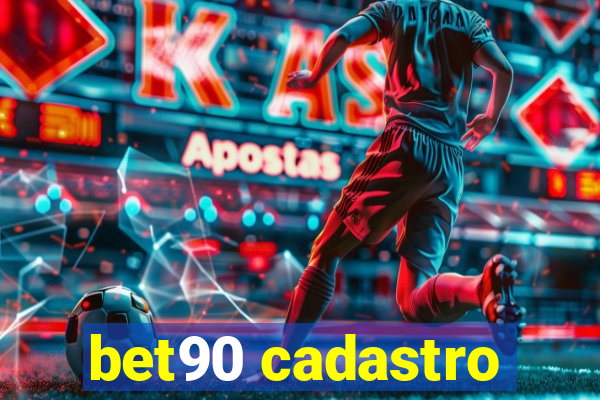 bet90 cadastro