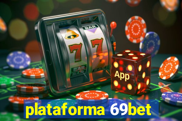 plataforma 69bet