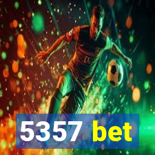 5357 bet