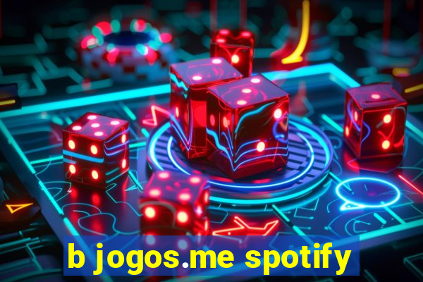 b jogos.me spotify