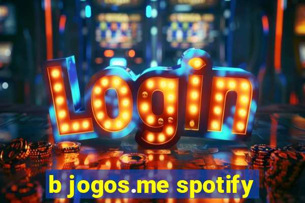 b jogos.me spotify