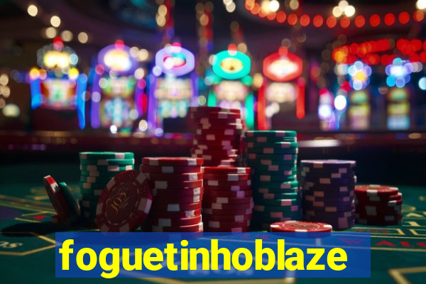 foguetinhoblaze