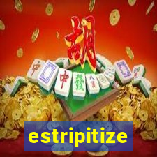 estripitize