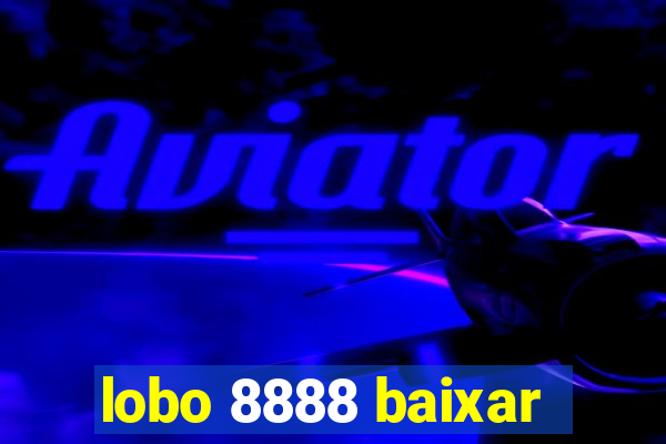 lobo 8888 baixar