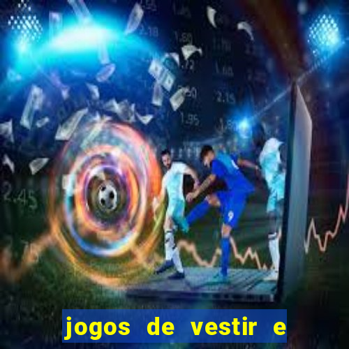 jogos de vestir e maquiar 360