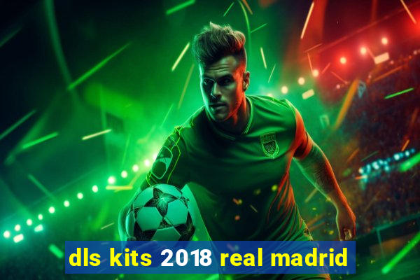 dls kits 2018 real madrid