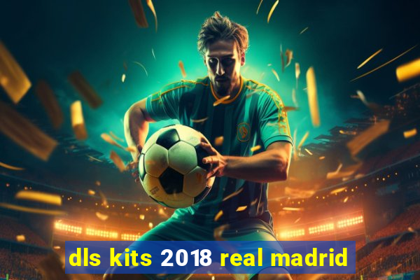 dls kits 2018 real madrid