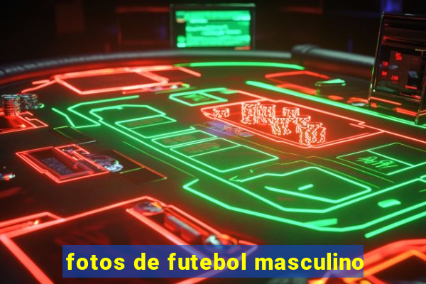 fotos de futebol masculino