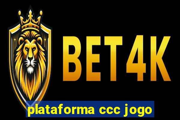 plataforma ccc jogo