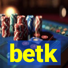 betk