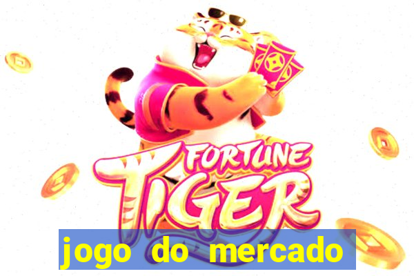 jogo do mercado dinheiro infinito