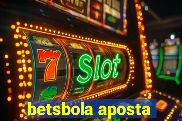 betsbola aposta