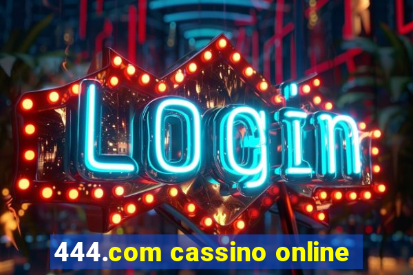 444.com cassino online