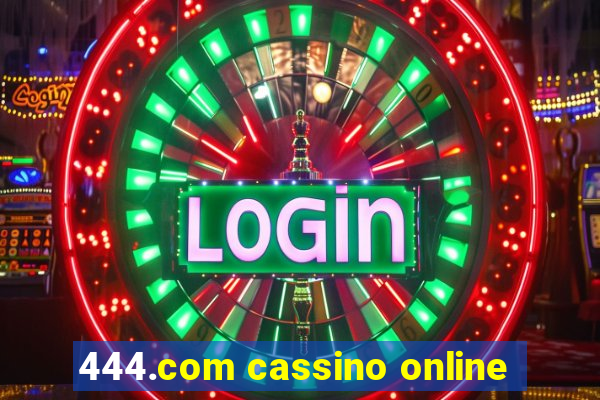 444.com cassino online