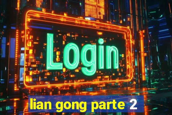 lian gong parte 2