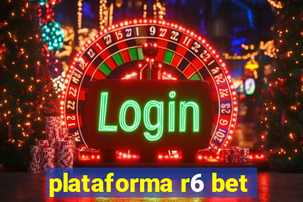 plataforma r6 bet