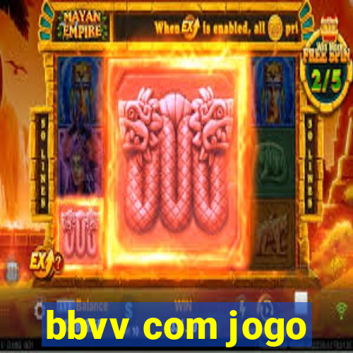 bbvv com jogo