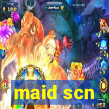 maid scn