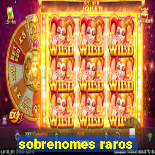 sobrenomes raros