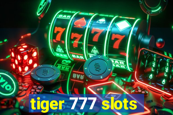 tiger 777 slots