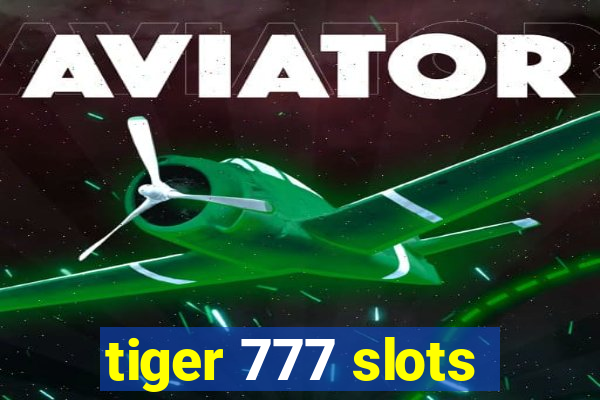 tiger 777 slots