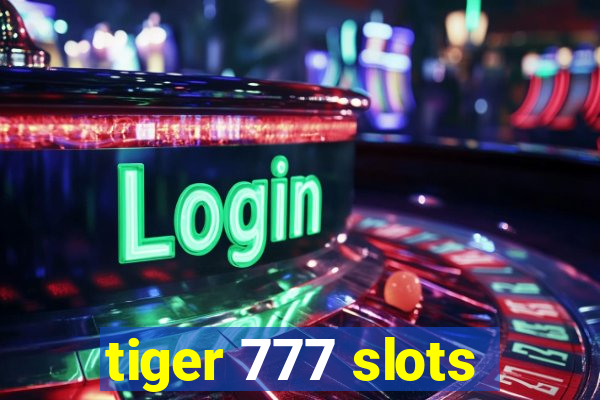 tiger 777 slots