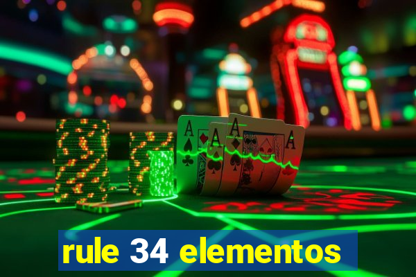 rule 34 elementos