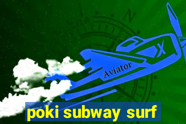 poki subway surf