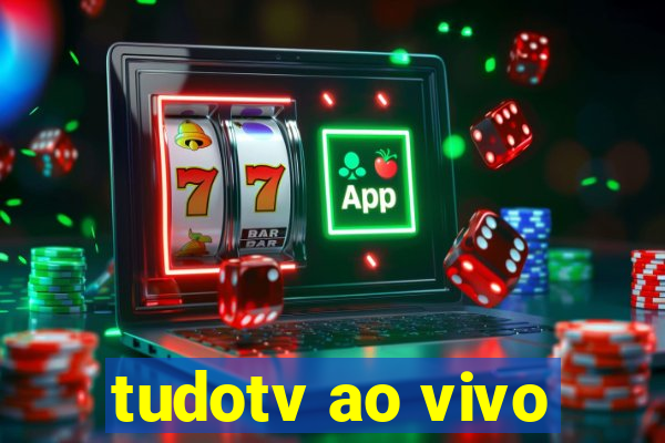 tudotv ao vivo