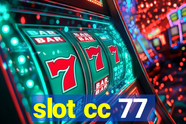 slot cc 77