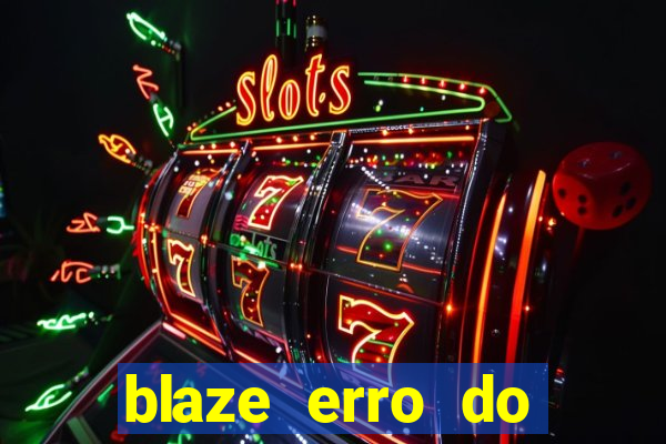 blaze erro do servidor interno