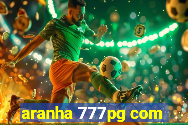 aranha 777pg com