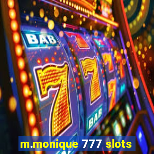 m.monique 777 slots