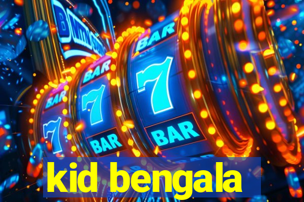 kid bengala