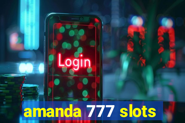 amanda 777 slots