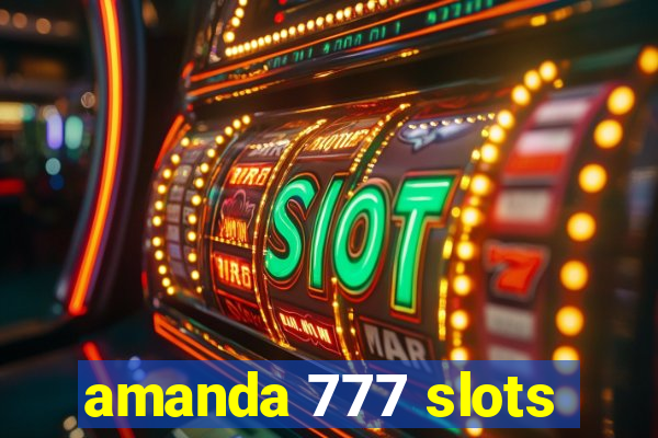 amanda 777 slots